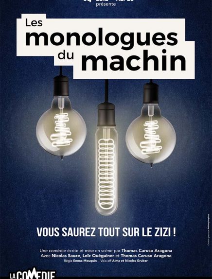 Théâtre : Les monologues du machin